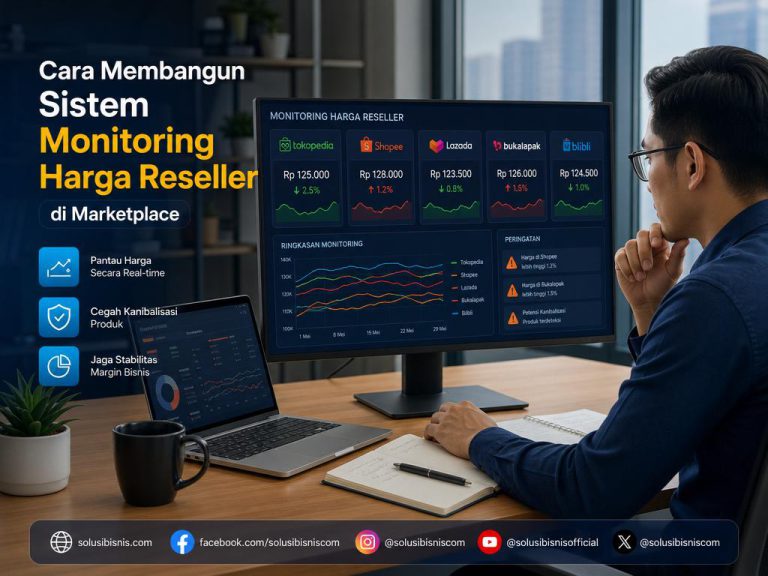 Panduan sistem monitoring harga reseller untuk menjaga stabilitas margin produk